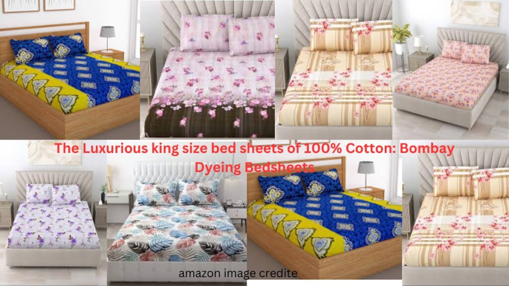 The Luxurious king size bed sheets of 100% Cotton: Bombay Dyeing Bedsheets