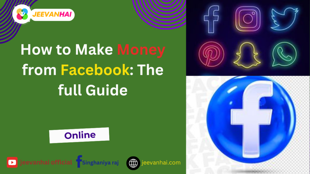 How to Make Money from Facebook: The full Guide